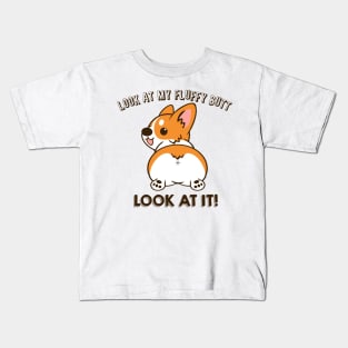 Look At My Fluffy Butt, Look At It Kids T-Shirt